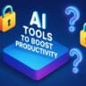 AI tools to boost productivity